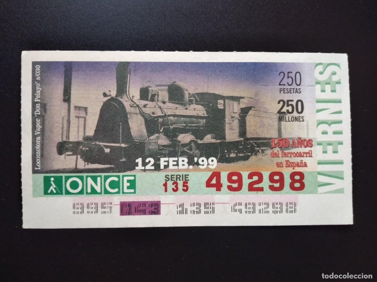 Cupones ONCE: CUP&Oacute;N ONCE 150 A&Ntilde;OS DEL FERROCARRIL EN ESPA&Ntilde;A LOCOMOTORA VAPOR PELAYO 12 FEBRERO 99 1999 49298