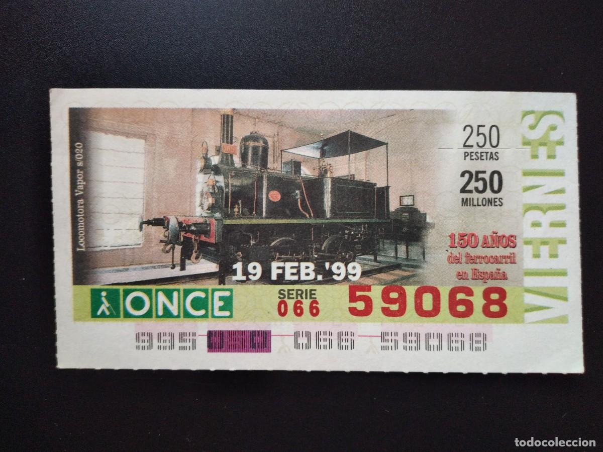 Cupones ONCE: CUP&Oacute;N ONCE 150 A&Ntilde;OS DEL FERROCARRIL EN ESPA&Ntilde;A LOCOMOTORA VAPOR S020 19 FEBRERO 99 1999 59068