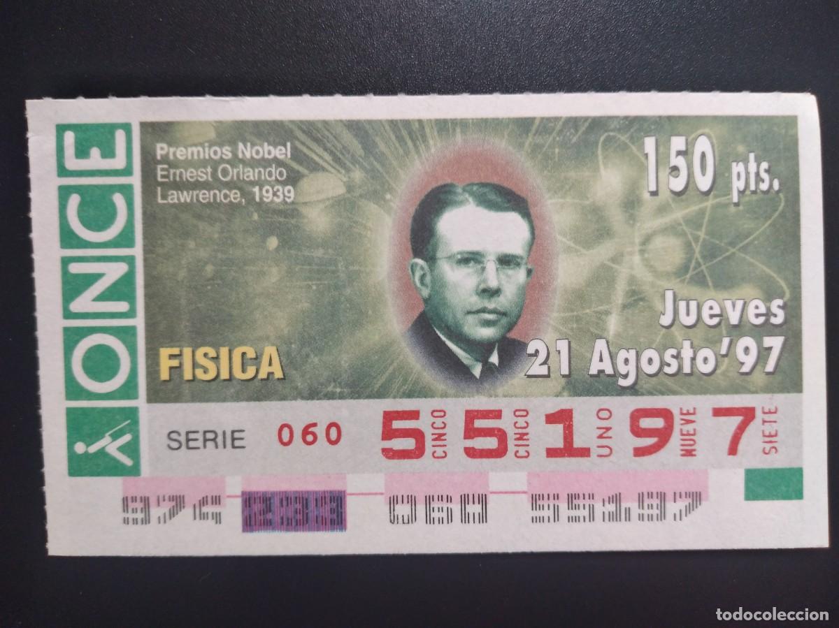 Cupones ONCE: CUP&Oacute;N ONCE PREMIOS NOBEL F&Iacute;SICA ERNEST ORLANDO LAWRENCE 1939 21 AHOSTO 97 1997 55197