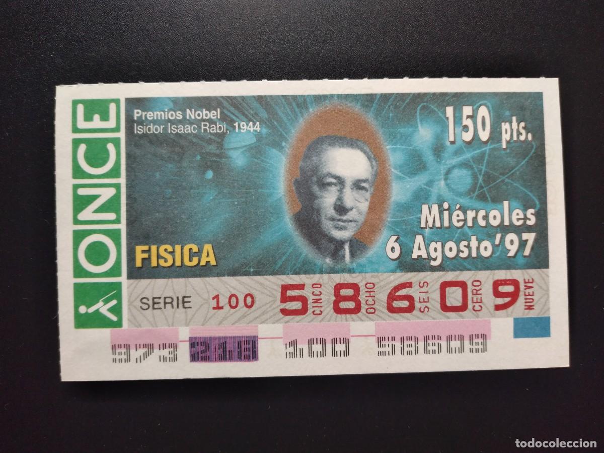 Cupones ONCE: CUP&Oacute;N ONCE PREMIOS NOBEL F&Iacute;SICA ISIDOR ISAAC RABI 1944 6 AGOSTO 97 1997 58609
