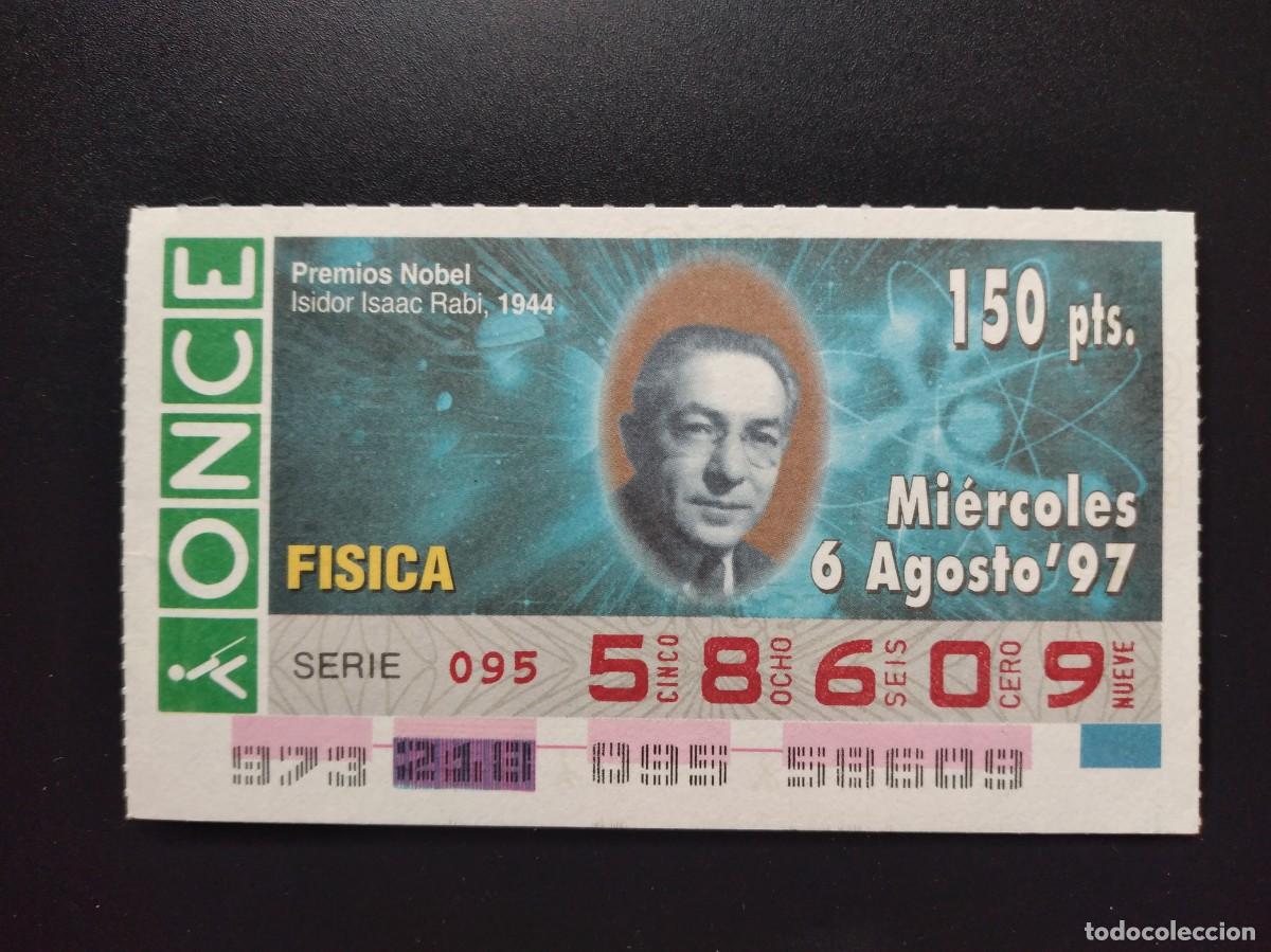 Cupones ONCE: CUP&Oacute;N ONCE PREMIOS NOBEL F&Iacute;SICA ISIDOR ISAAC RABI 1944 6 AGOSTO 97 1997 58609