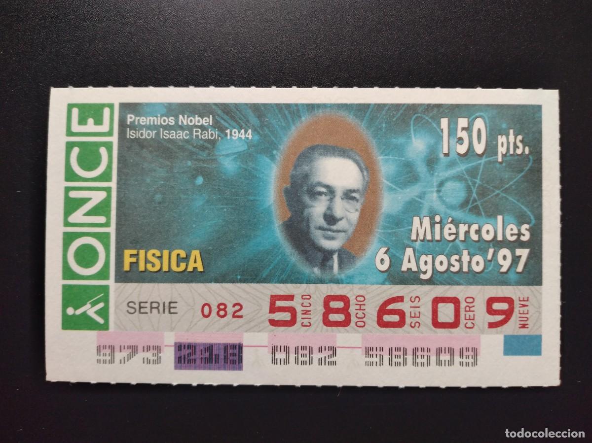 Cupones ONCE: CUP&Oacute;N ONCE PREMIOS NOBEL F&Iacute;SICA ISIDOR ISAAC RABI 1944 6 AGOSTO 97 1997 58609