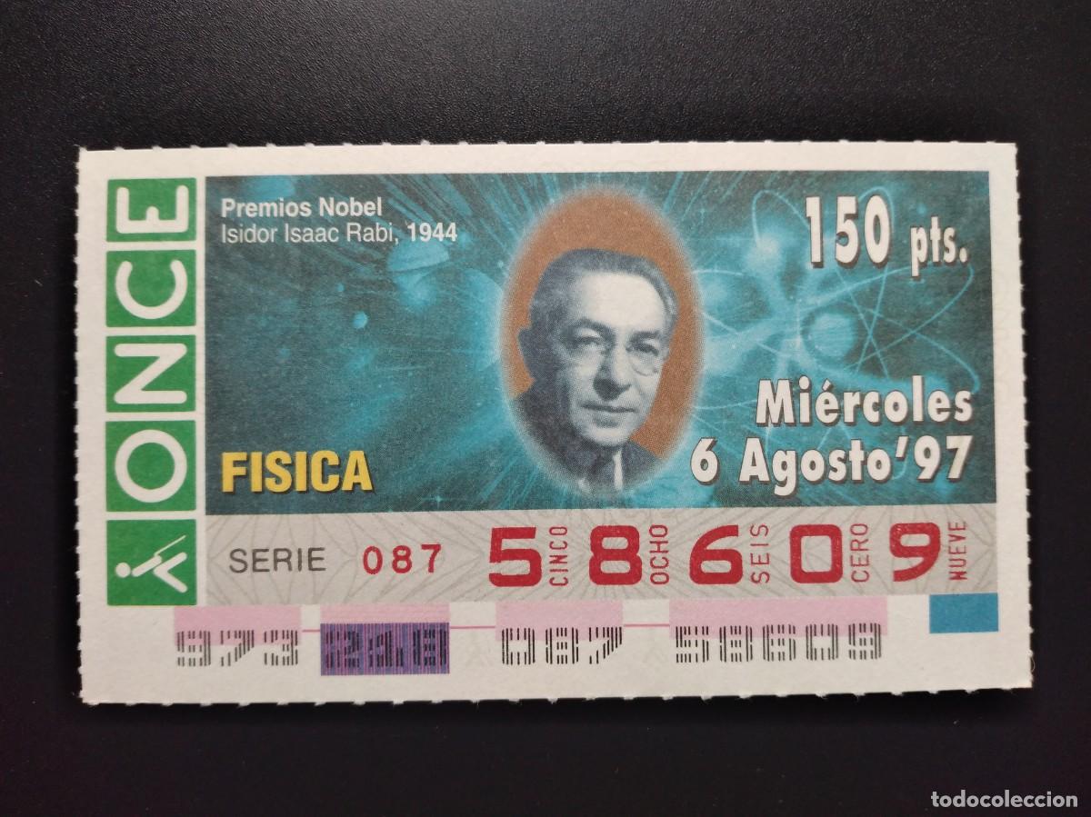 Cupones ONCE: CUP&Oacute;N ONCE PREMIOS NOBEL F&Iacute;SICA ISIDOR ISAAC RABI 1944 6 AGOSTO 97 1997 58609