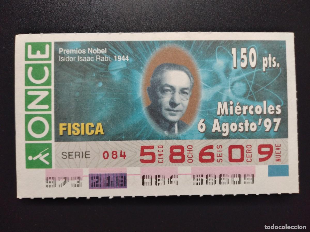 Cupones ONCE: CUP&Oacute;N ONCE PREMIOS NOBEL F&Iacute;SICA ISIDOR ISAAC RABI 1944 6 AGOSTO 97 1997 58609