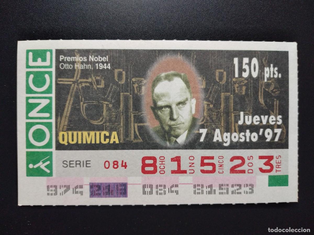 Cupones ONCE: CUP&Oacute;N ONCE PREMIOS NOBEL QU&Iacute;MICA OTTO HAHN 1944 7 AGOSTO 97 1997 81523