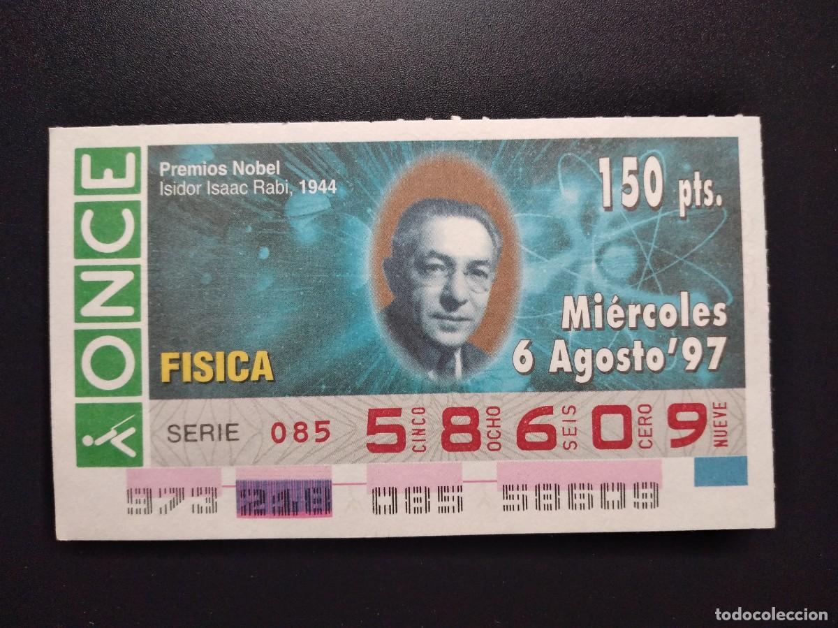 Cupones ONCE: CUP&Oacute;N ONCE PREMIOS NOBEL F&Iacute;SICA ISIDOR ISAAC RABI 1944 6 AGOSTO 97 1997 58609