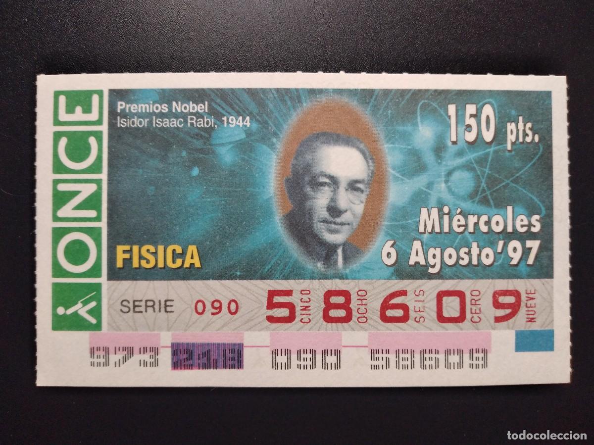 Cupones ONCE: CUP&Oacute;N ONCE PREMIOS NOBEL F&Iacute;SICA ISIDOR ISAAC RABI 1944 6 AGOSTO 97 1997 58609