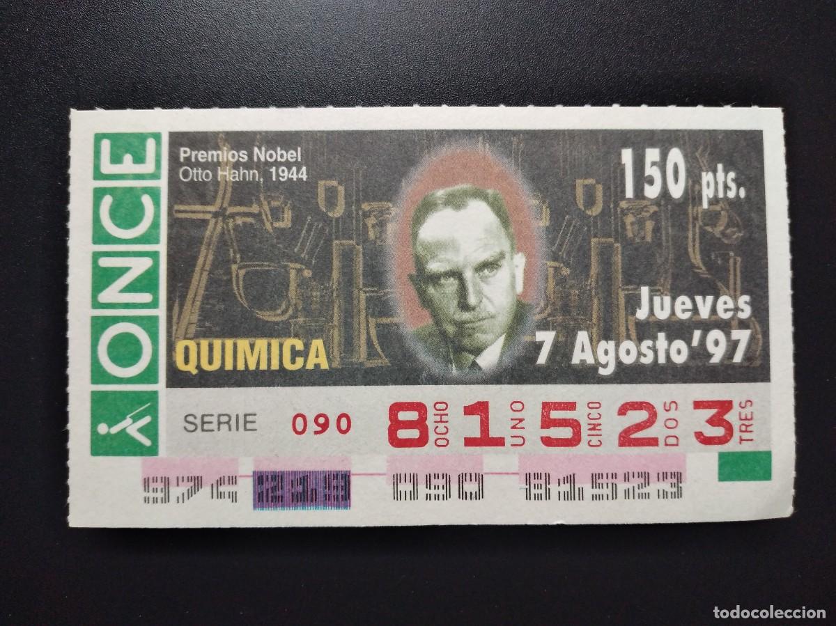 Cupones ONCE: CUP&Oacute;N ONCE PREMIOS NOBEL QU&Iacute;MICA OTTO HAHN 1944 7 AGOSTO 97 1997 81523