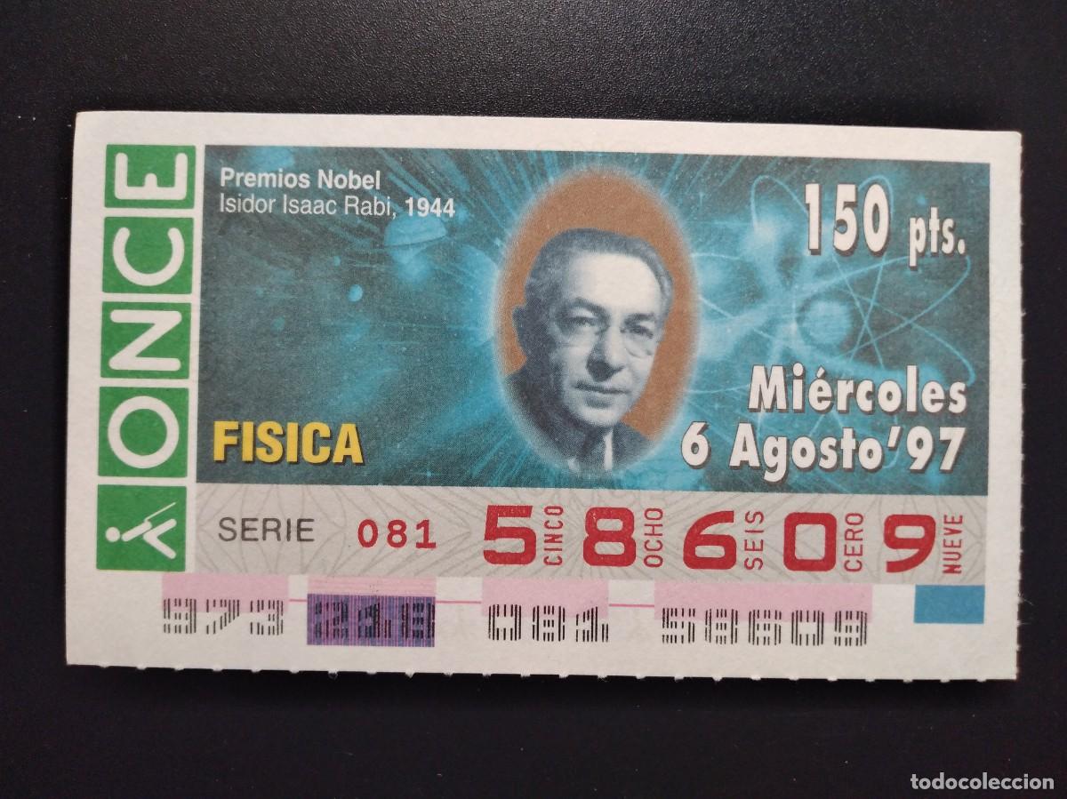 Cupones ONCE: CUP&Oacute;N ONCE PREMIOS NOBEL F&Iacute;SICA ISIDOR ISAAC RABI 1944 6 AGOSTO 97 1997 58609