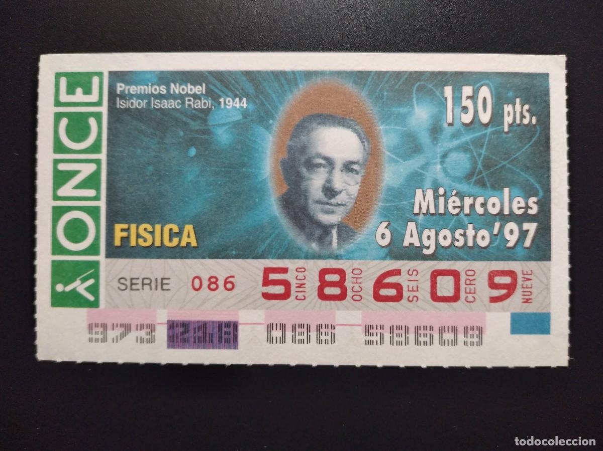 Cupones ONCE: CUP&Oacute;N ONCE PREMIOS NOBEL F&Iacute;SICA ISIDOR ISAAC RABI 1944 6 AGOSTO 97 1997 58609