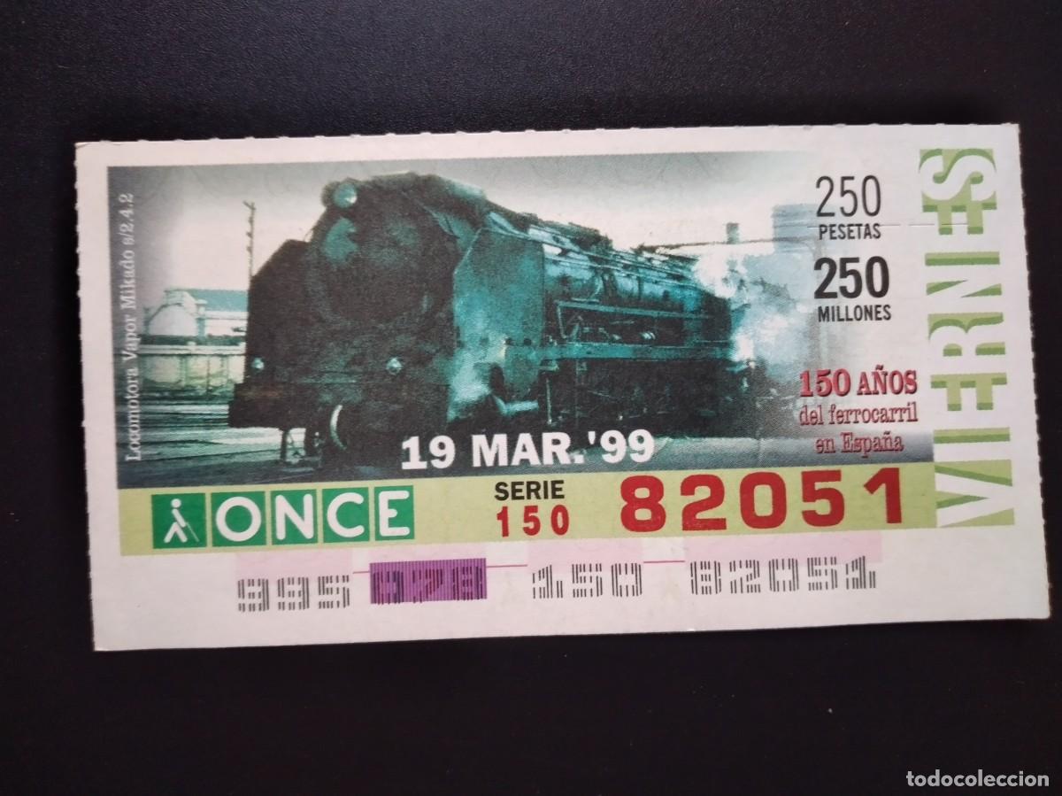 Cupones ONCE: CUP&Oacute;N ONCE 150 A&Ntilde;OS DEL FERROCARRIL EN ESPA&Ntilde;A LOCOMOTORA VAPOR MONTA&Ntilde;A 19 MARZO 99 1999 82051