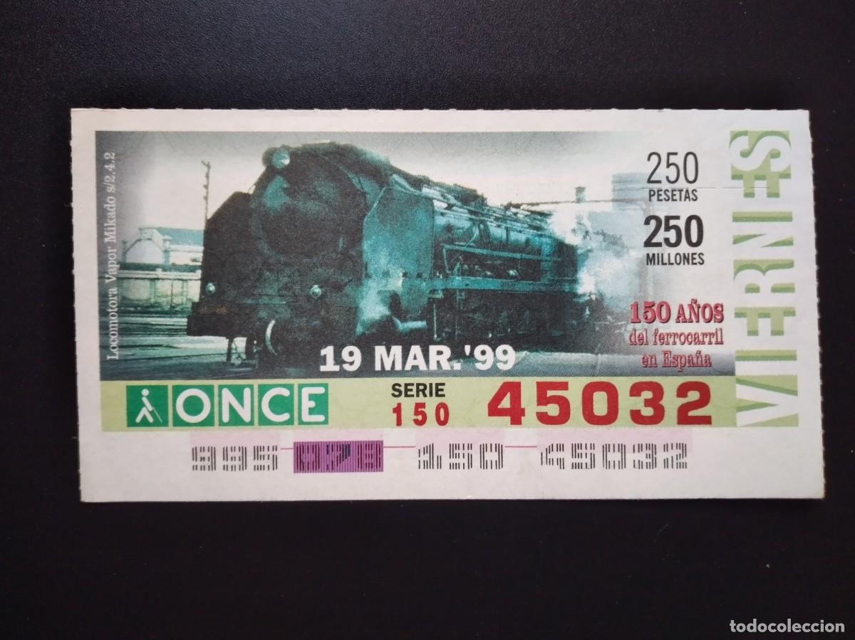 Cupones ONCE: CUP&Oacute;N ONCE 150 A&Ntilde;OS DEL FERROCARRIL EN ESPA&Ntilde;A LOCOMOTORA VAPOR MONTA&Ntilde;A 19 MARZO 99 1999 45032