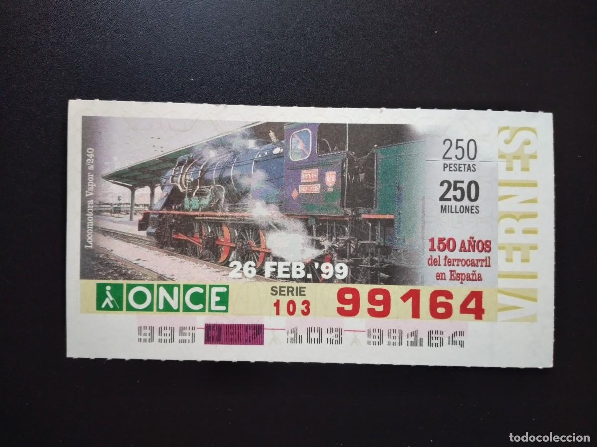 Cupones ONCE: CUP&Oacute;N ONCE 150 A&Ntilde;OS DEL FERROCARRIL EN ESPA&Ntilde;A LOCOMOTORA VAPOR S240 26 FEBRERO 99 1999 99164