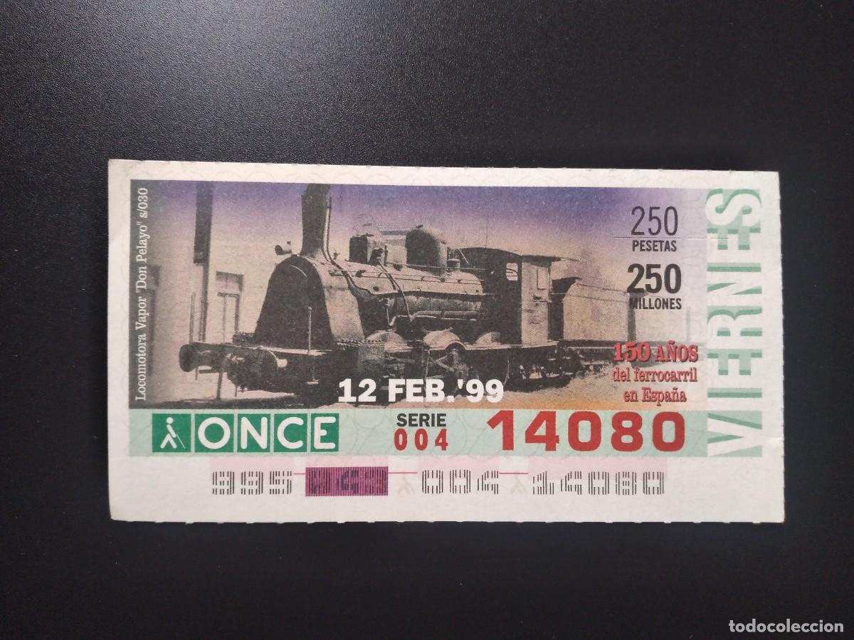 Cupones ONCE: CUP&Oacute;N ONCE 150 A&Ntilde;OS DEL FERROCARRIL EN ESPA&Ntilde;A TREN LOCOMOTORA VAPOR PELAYO 12 FEBRERO 99 1999 14080