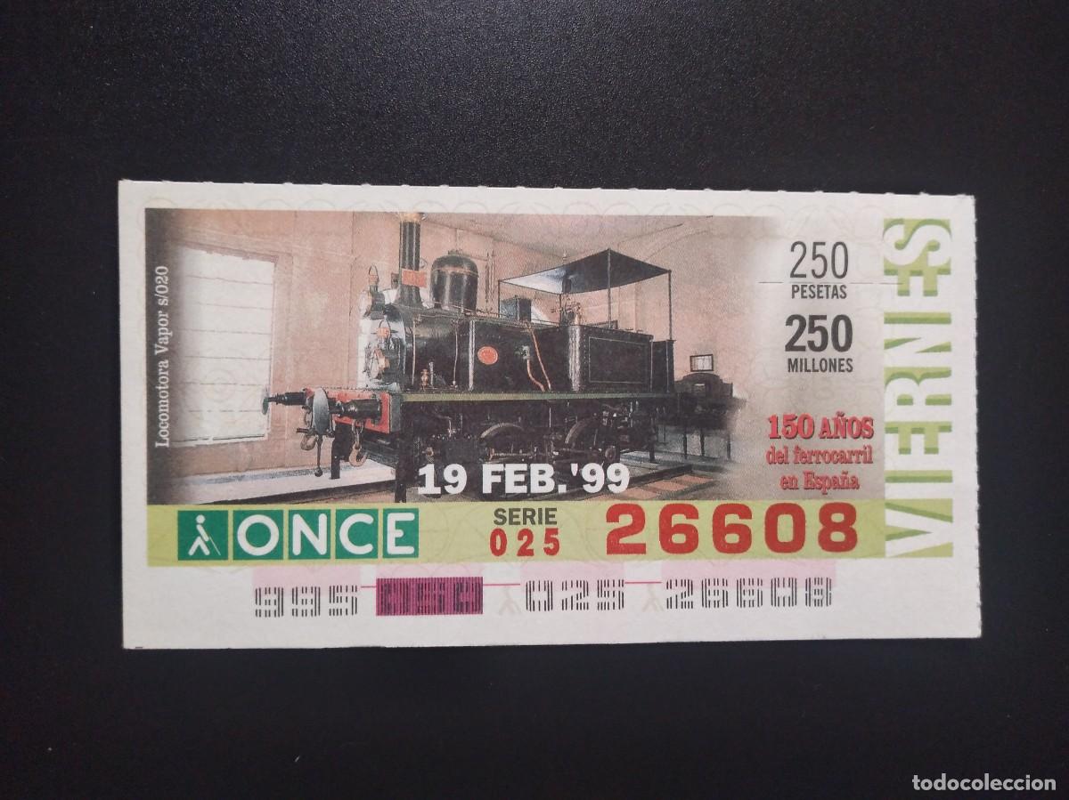 Cupones ONCE: CUP&Oacute;N ONCE 150 A&Ntilde;OS DEL FERROCARRIL EN ESPA&Ntilde;A TREN LOCOMOTORA VAPOR S020 19 FEBRERO 99 1999 26608