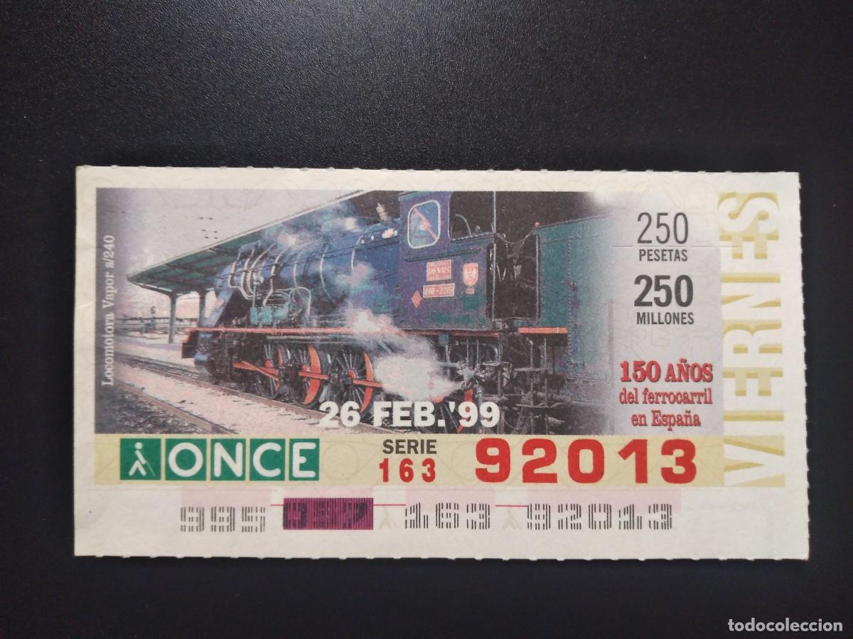 Cupones ONCE: CUP&Oacute;N ONCE 150 A&Ntilde;OS DEL FERROCARRIL EN ESPA&Ntilde;A TREN LOCOMOTORA VAPOR S240 26 FEBRERO 99 1999 92013