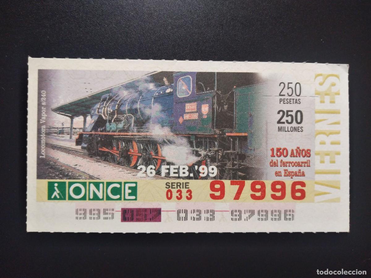 Cupones ONCE: CUP&Oacute;N ONCE 150 A&Ntilde;OS DEL FERROCARRIL EN ESPA&Ntilde;A TREN LOCOMOTORA VAPOR S240 26 FEBRERO 99 1999 97996