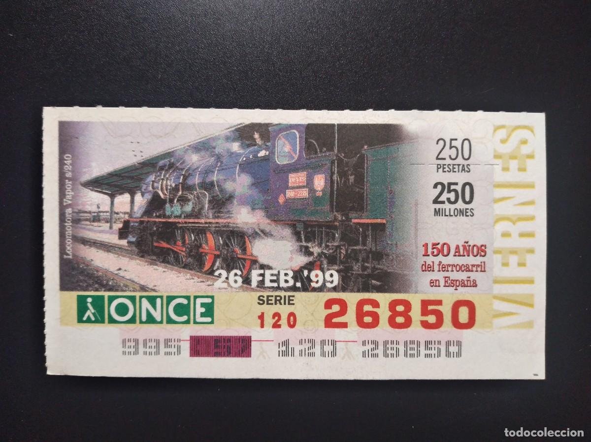 Cupones ONCE: CUP&Oacute;N ONCE 150 A&Ntilde;OS DEL FERROCARRIL EN ESPA&Ntilde;A TREN LOCOMOTORA VAPOR S240 26 FEBRERO 99 1999 26850