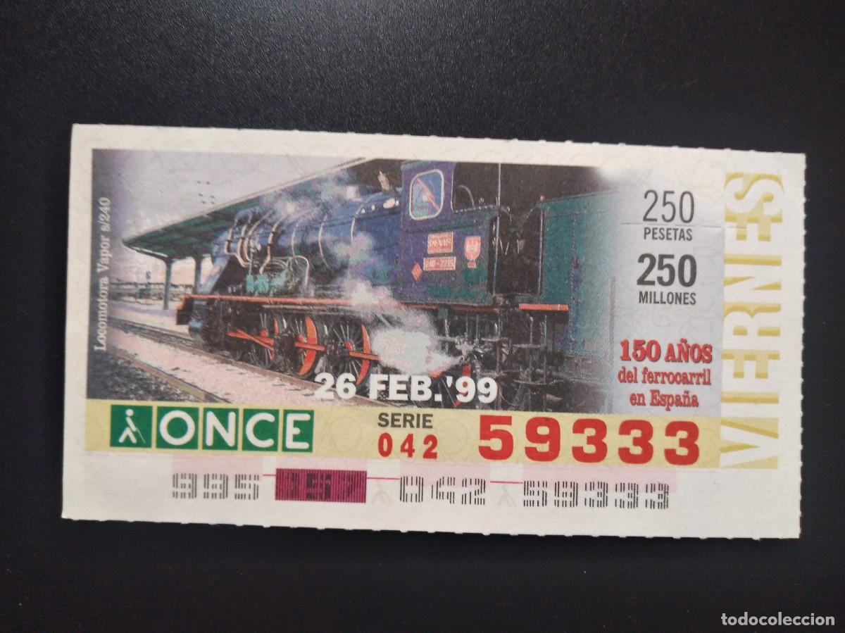 Cupones ONCE: CUP&Oacute;N ONCE 150 A&Ntilde;OS DEL FERROCARRIL EN ESPA&Ntilde;A TREN LOCOMOTORA VAPOR S240 26 FEBRERO 99 1999 59333