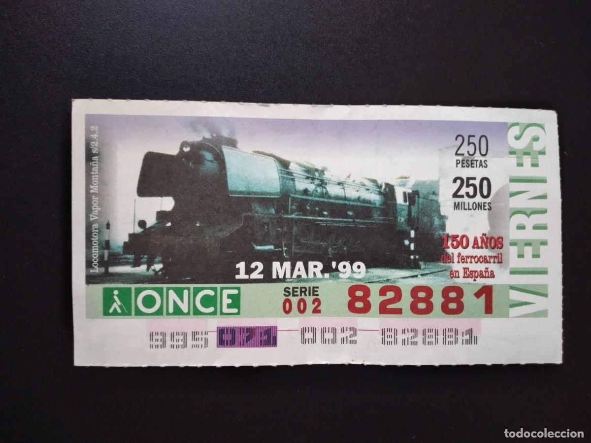 Cupones ONCE: CUP&Oacute;N ONCE 150 A&Ntilde;OS DEL FERROCARRIL EN ESPA&Ntilde;A TREN LOCOMOTORA VAPOR MONTA&Ntilde;A 12 MARZO 99 1999 82881