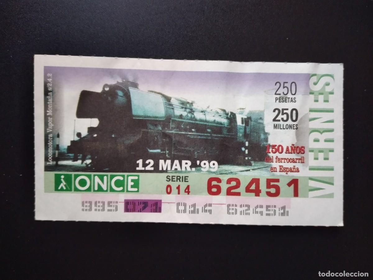 Cupones ONCE: CUP&Oacute;N ONCE 150 A&Ntilde;OS DEL FERROCARRIL EN ESPA&Ntilde;A TREN LOCOMOTORA VAPOR MONTA&Ntilde;A 12 MARZO 99 1999 62451