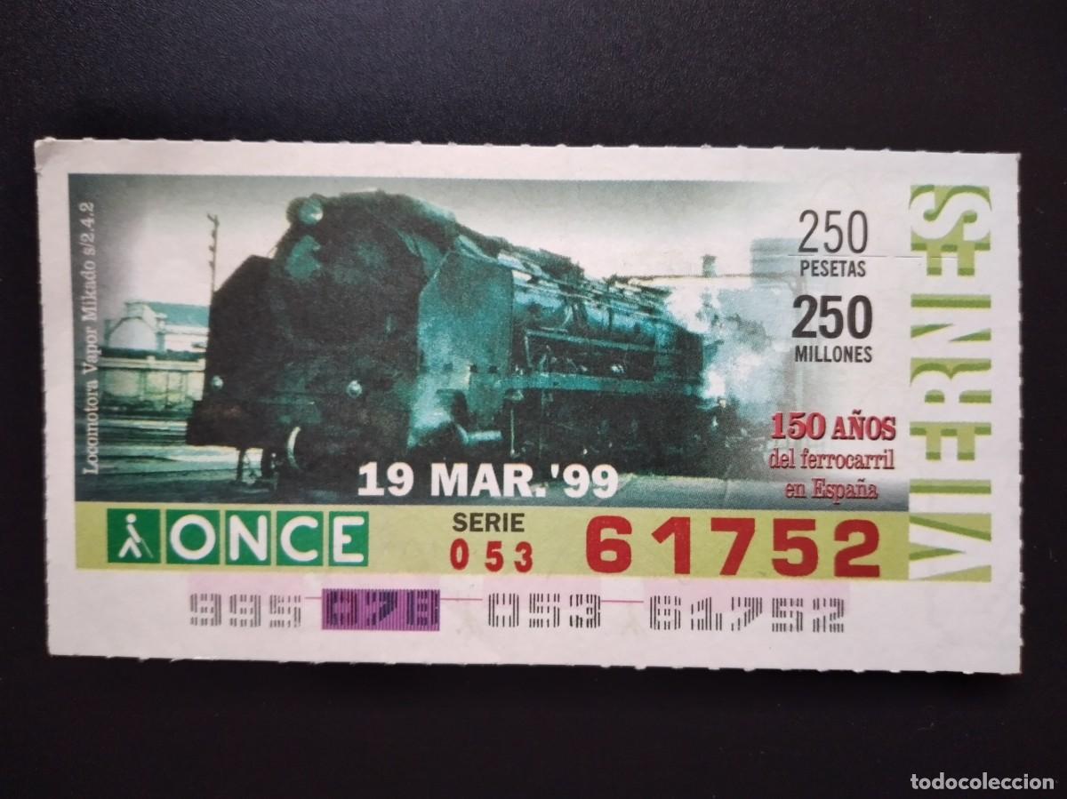 Cupones ONCE: CUP&Oacute;N ONCE 150 A&Ntilde;OS DEL FERROCARRIL EN ESPA&Ntilde;A TREN LOCOMOTORA VAPOR MIKADO 19 MARZO 99 1999 61752