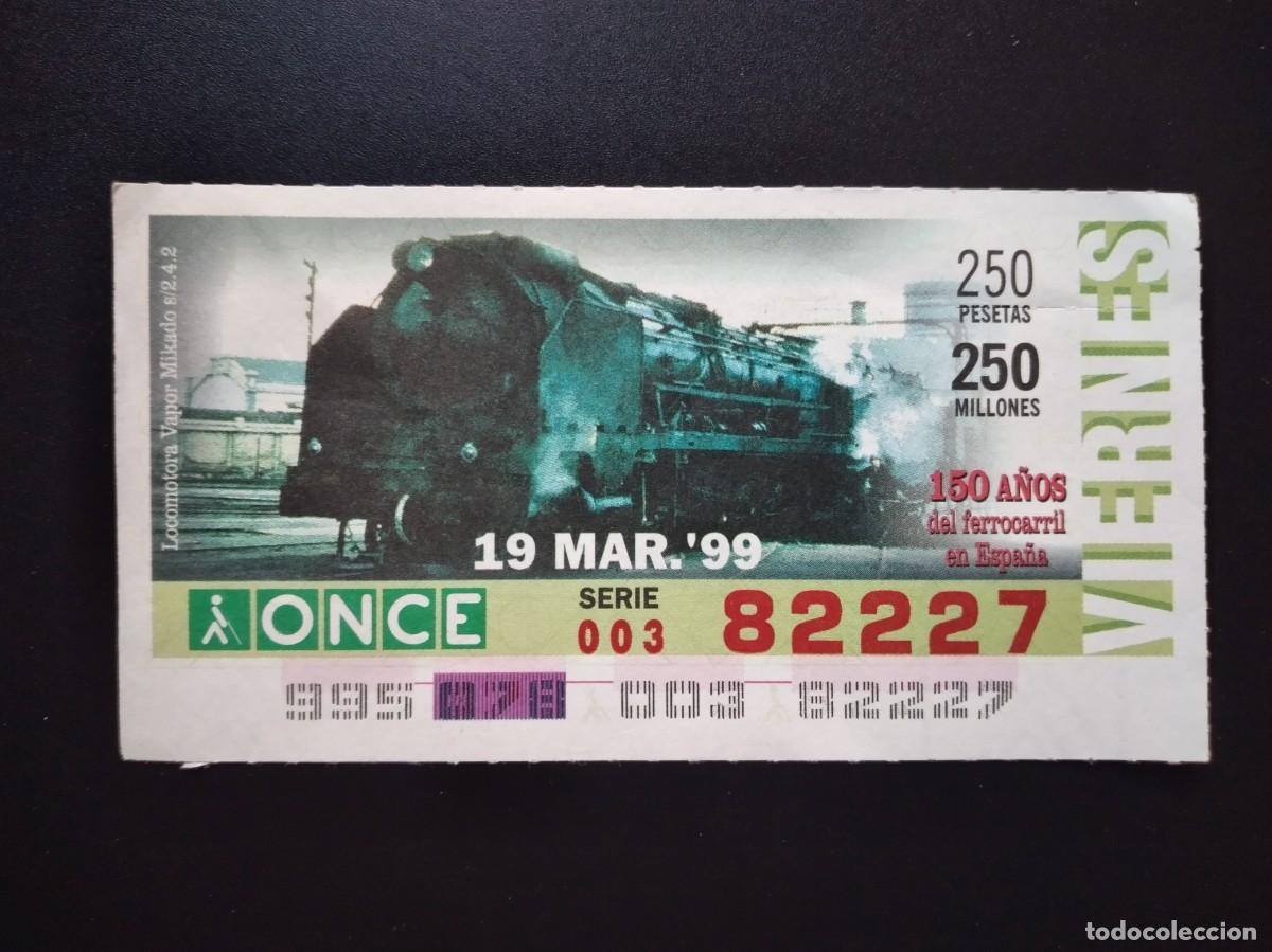 Cupones ONCE: CUP&Oacute;N ONCE 150 A&Ntilde;OS DEL FERROCARRIL EN ESPA&Ntilde;A TREN LOCOMOTORA VAPOR MIKADO 19 MARZO 99 1999 82227