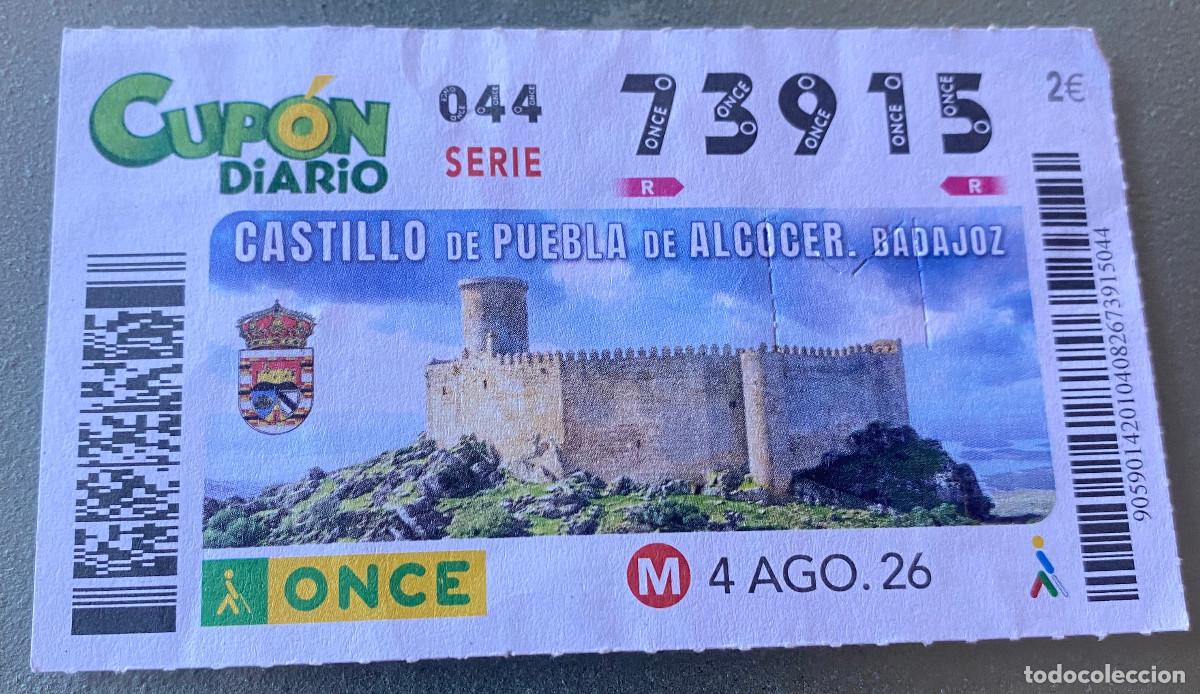 Cupones ONCE: Cup&oacute;n de la Once. 04 de Agosto del 2026. N&ordm; 73915. Castillo de Puebla de Alcocer, Badajoz.