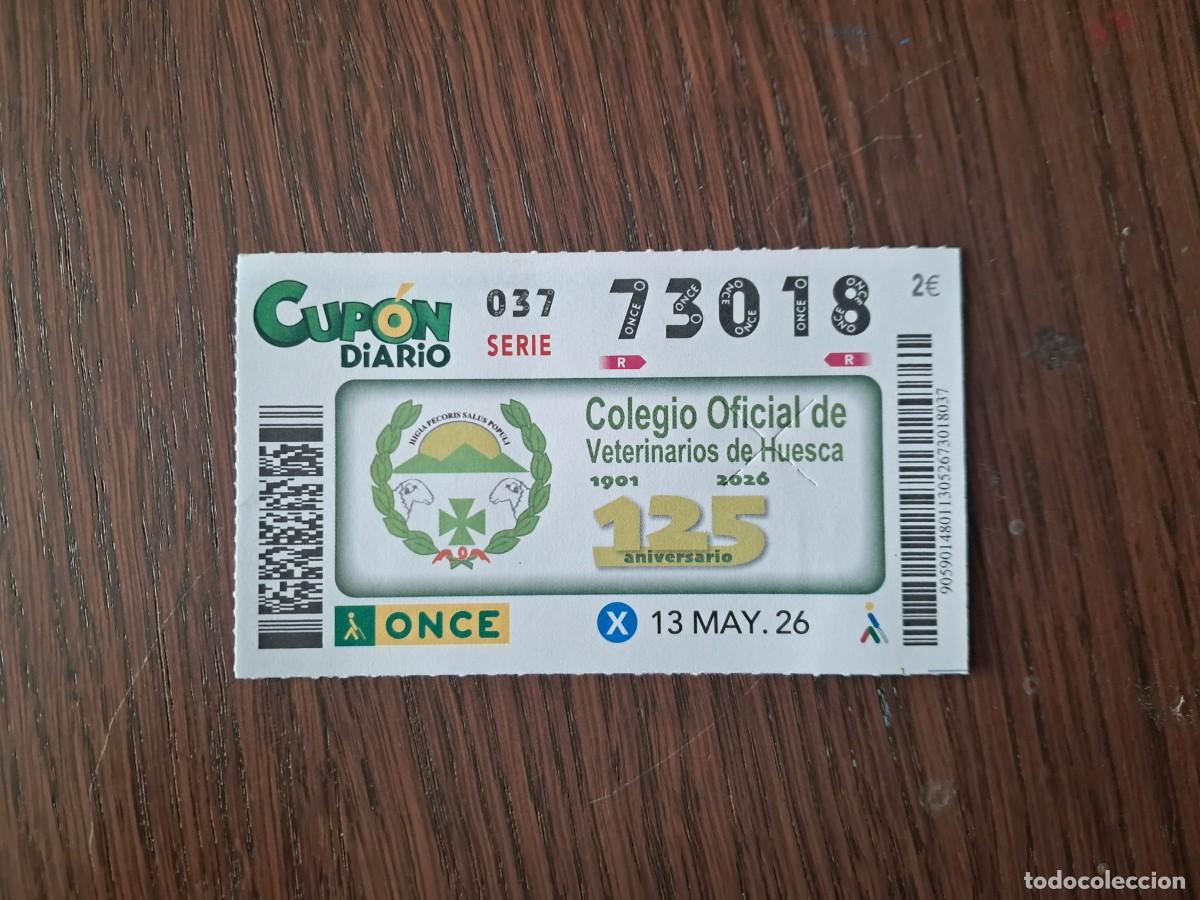 Cupones ONCE: cup&oacute;n once 13-05-26, colegio de veterinarios de Huesca, 125 aniversario. n&ordm; 73.018.