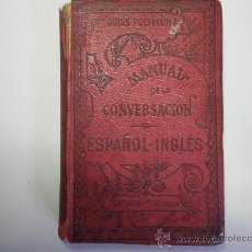 Diccionarios antiguos: MANUAL DE LA CONVERSACION ESPAÑOL-INGLES - GARNIERS. Lote 32899057