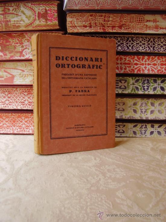 Diccionarios antiguos: Diccionari Ortogr&agrave;fic . Autor : Fabra, Pompeu - Foto 1