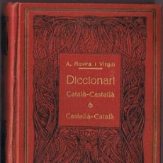 Diccionarios antiguos: DICCIONARI CATALÀ-CASTELLÀ - CASTELLÀ-CATALÀ - ROVIRA I VIRGILI -1923 - ANTONI LÓPEZ - LLIBRETER . Lote 35237217