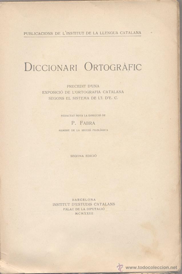 Diccionarios antiguos: DICCIONARI ORTOGR&Agrave;FIC - P. FABRA - 1923 - Foto 2