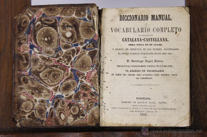 Livres anciens: LP-123 - DICCIONARIO MANUAL CATALANA-CASTELLANA. A. SAURA. LIB. PUJAL. 1859.