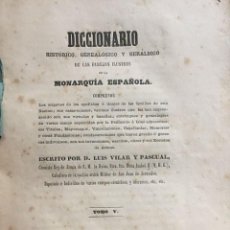 Diccionarios antiguos: LUIS VILAR Y PASCUAL. DICCIONARIO HISTORICO... TOMO V.