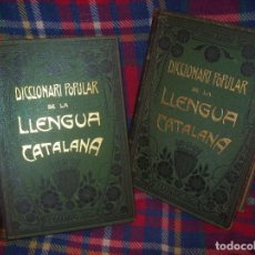 Diccionarios antiguos: DICCIONARI POPULAR DE LA LLENGUA CATALANA. TOM II - TOM III. JOSEPH ALADERN. F. BAXARIAS,ED. 1905/06. Lote 121931831