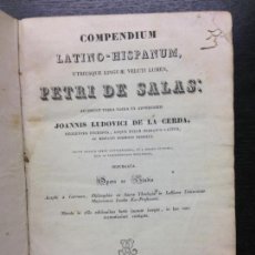 Diccionarios antiguos: COMPENDIUM LATINO-HISPANUM, SALAS, PETRI DE, JOANNIS LUDOVICI DE LA CERDA, 1832. Lote 161100097