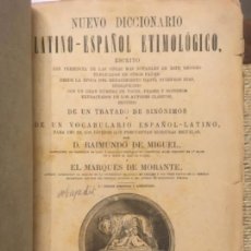 Diccionarios antiguos: DICCIONARIO ETIMOLOGICO LATINO ESPAÑOL, 1887, RAIMUNDO DE MIGUEL Y EL MARQUES DE MORANTE