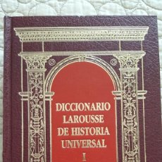 Diccionarios antiguos: DICCIONARIO LAROUSSE DE HISTORIA UNIVERSAL. Lote 169885164