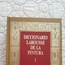 Diccionarios antiguos: DICCIONARIO LAROUSSE DE LA PINTURA. Lote 169885312