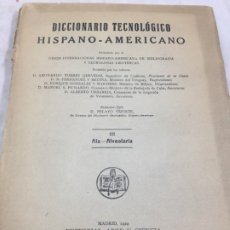 Diccionarios antiguos: DICCIONARIO TECNOLÓGICO HISPANO-AMERICANO 1929 TOMO III ALA-ALVEOLARIA PELAYO VIZUETE