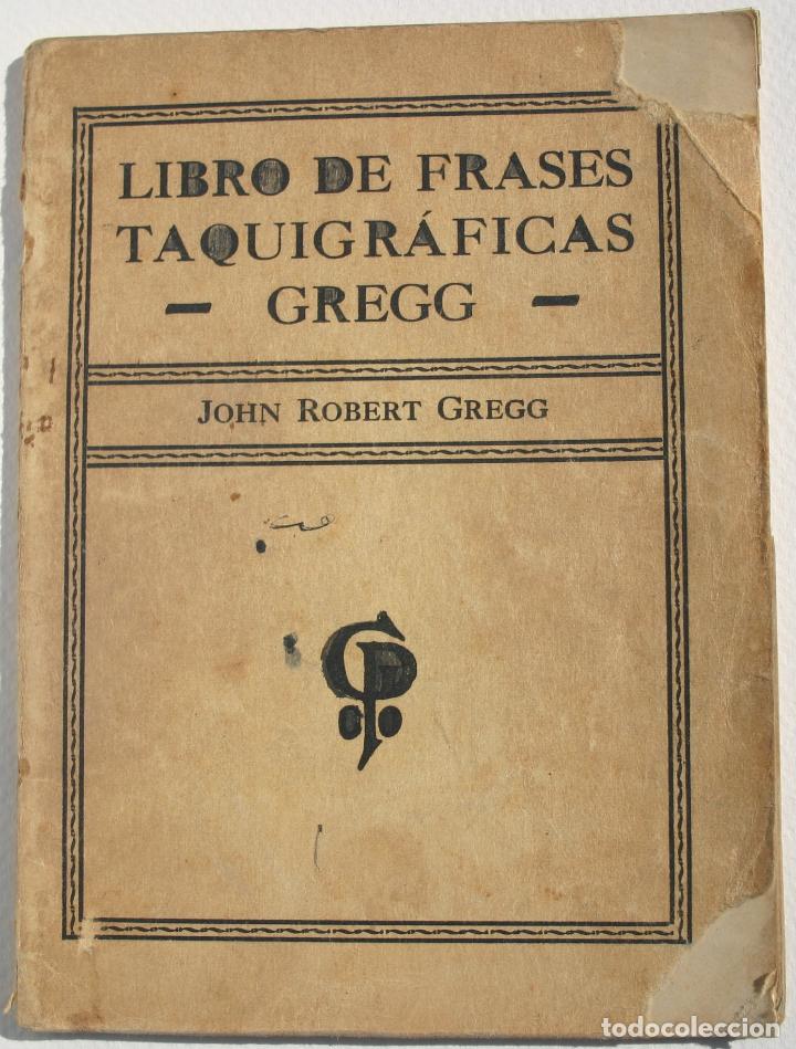 Diccionarios antiguos: Libro de frases taquigr&aacute;ficas - John Robert  Gregg - Foto 1