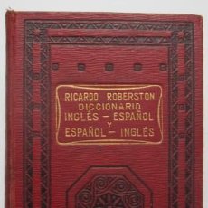 Diccionarios antiguos: DICCIONARIO INGLES ESPAÑOL Y ESPAÑOL INGLES - RICARDO ROBERTSON. Lote 202418805