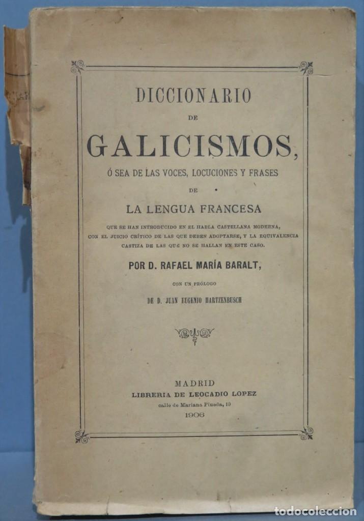 Diccionarios antiguos: 1906.- DICCIONARIO DE GALICISMOS - Foto 1