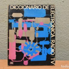 Diccionarios antiguos: DICCIONARIO DE ELECTRÓNICA/RADIO /TV DE 1963. Lote 239984515