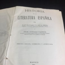 Diccionarios antiguos: HISTORIA DE LA LITERATURA ESPAÑOLA. JUAN HURTADO DE LA SERNA, Y ANGEL GONZÁLEZ PALENCIA, - 1932. Lote 240887740