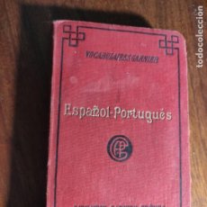 Diccionarios antiguos: VOCABULARIO ESPAÑOL-PORTUGUES, LIBRERIE GARNIER FRERES 1904