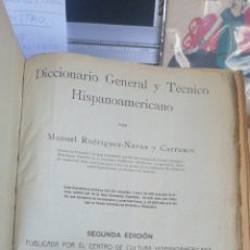 Diccionarios antiguos: DICCIONARIO GENERAL Y TÉCNICO HISPANOAMERICANO. MANUEL RODRÍGUEZ NAVAS. 1919 SEGUNDA EDICIÓN PUBLICA
