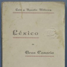 Diccionarios antiguos: LEXICO DE GRAN CANARIA. MILLARES. Lote 269053443