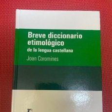 Diccionarios antiguos: BREVE DICCIONARIO ETIMOLÓGICO DE LA LENGUA CASTELLANA. JOAN COROMINES. GREDOS.. Lote 286416708